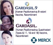 Gardasil® 9 and Gardasil®
