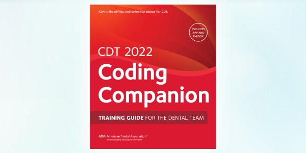 CDT 2022 Coding Companion: Training Guide for the Dental Team Book and E-Book